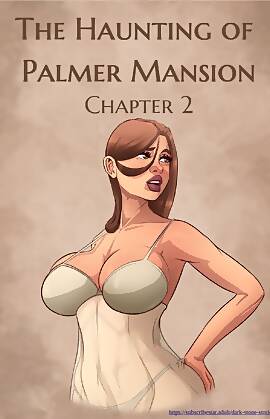 The Haunting Of The Palmer Mansion  (Chapter 02)